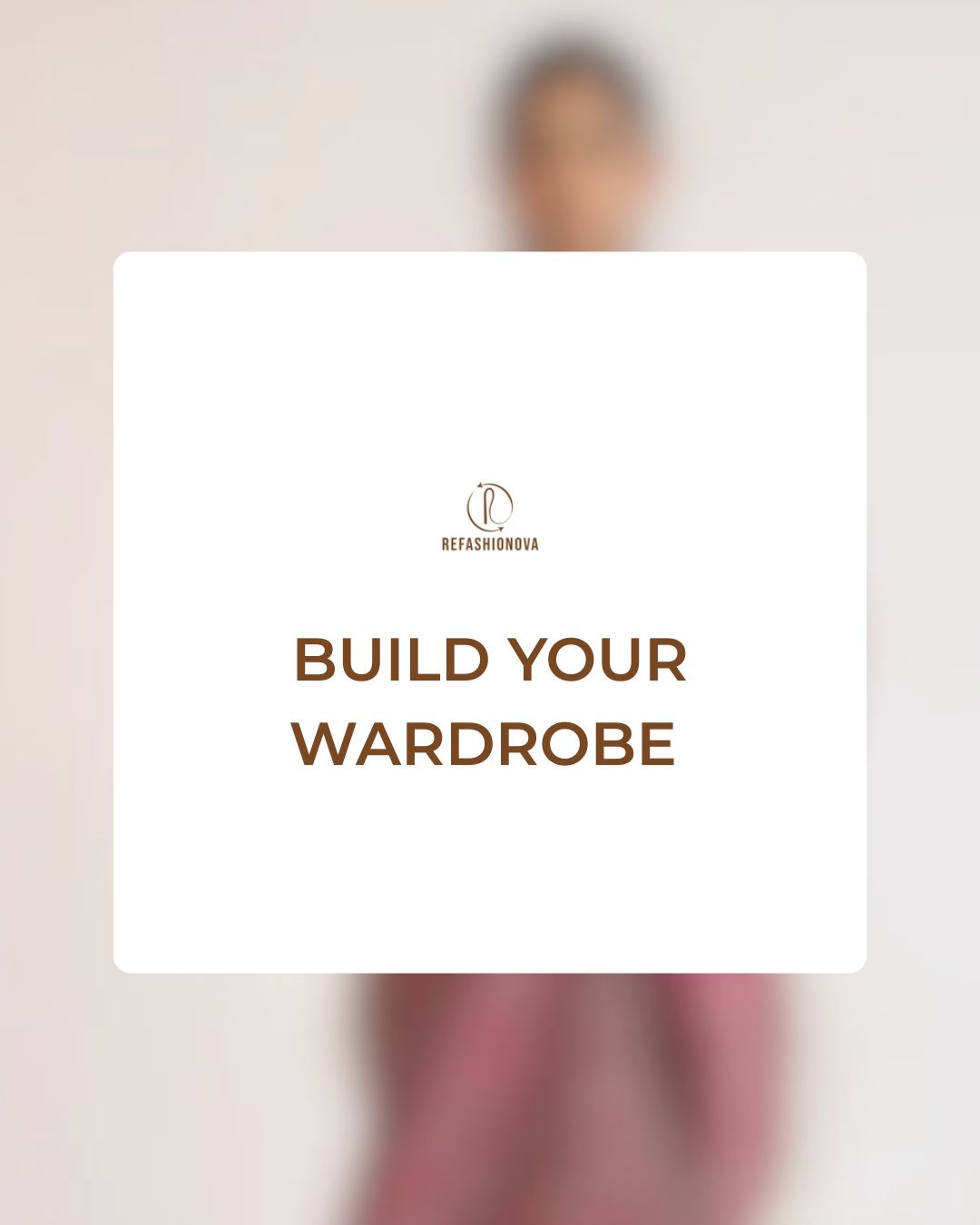 BUILD YOUR WARDROBE