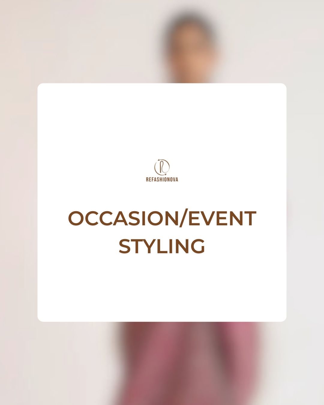 OCCASION/EVENT STYLING